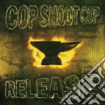(LP Vinile) Cop Shoot Cop - Release