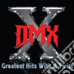 Dmx - Greatest Hits With A Twist cd