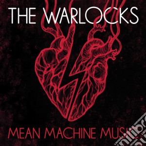 Warlocks - Mean Machine Music cd musicale di Warlocks