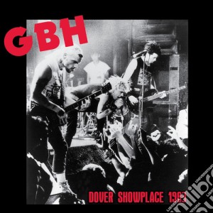 (LP Vinile) Gbh - Dover Showplace 1983 lp vinile di Gbh