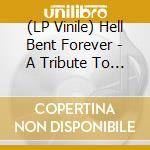 (LP Vinile) Hell Bent Forever - A Tribute To Judas Priest vinile