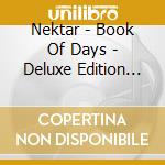 Nektar - Book Of Days - Deluxe Edition (2 Cd) cd