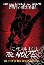 (Music Dvd) Come On Feel The Noize: The Story Of How Rock Became Metal / Various cd