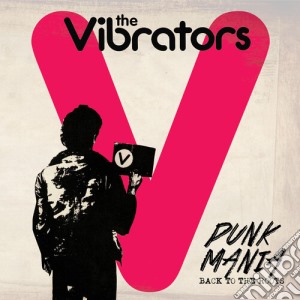 (LP Vinile) Vibrators (The) - Punk Mania - Back To The Roots lp vinile