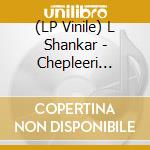 (LP Vinile) L Shankar - Chepleeri Dream lp vinile