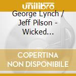 George Lynch / Jeff Pilson - Wicked Underground cd