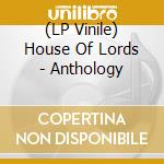 (LP Vinile) House Of Lords - Anthology vinile