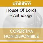 House Of Lords - Anthology cd musicale