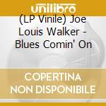 (LP Vinile) Joe Louis Walker - Blues Comin' On lp vinile