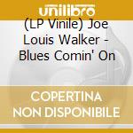 (LP Vinile) Joe Louis Walker - Blues Comin' On vinile
