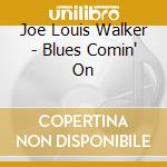 Joe Louis Walker - Blues Comin' On cd