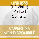 (LP Vinile) Michael Spirits Burning / Moorcock - Hollow Lands lp vinile