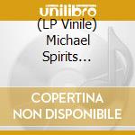 (LP Vinile) Michael Spirits Burning / Moorcock - Hollow Lands vinile