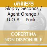 Sloppy Seconds / Agent Orange / D.O.A. - Punk Tribute To Metallica cd musicale