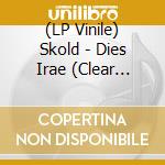 (LP Vinile) Skold - Dies Irae (Clear Vinyl) lp vinile