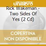 Rick Wakeman - Two Sides Of Yes (2 Cd) cd