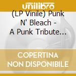 (LP Vinile) Punk N' Bleach - A Punk Tribute To Nirvana / Various vinile