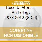 Rosetta Stone - Anthology 1988-2012 (8 Cd) cd