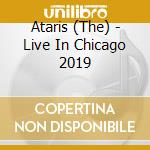 Ataris (The) - Live In Chicago 2019 cd