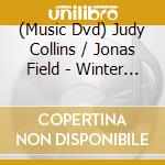(Music Dvd) Judy Collins / Jonas Field - Winter Stories: Live From The Oslo Opera (Dvd+Cd) cd