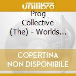 Prog Collective (The) - Worlds On Hold cd