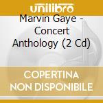 Marvin Gaye - Concert Anthology (2 Cd) cd
