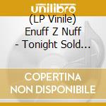 (LP Vinile) Enuff Z Nuff - Tonight Sold Out (Green) vinile