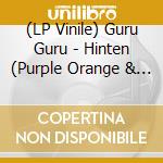 (LP Vinile) Guru Guru - Hinten (Purple Orange & Red Splatter Vinyl) vinile