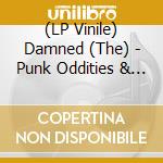 (LP Vinile) Damned (The) - Punk Oddities & Rare Tracks 1977-1982 lp vinile
