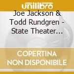 Joe Jackson & Todd Rundgren - State Theater New Jersey 2005 (3 Cd) cd musicale