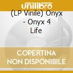 (LP Vinile) Onyx - Onyx 4 Life vinile