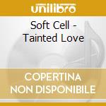 Soft Cell - Tainted Love cd