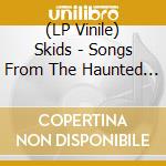 (LP Vinile) Skids - Songs From The Haunted (Yellow & Blue Vinyl vinile