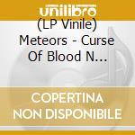(LP Vinile) Meteors - Curse Of Blood N Bones (Red Vinyl) vinile