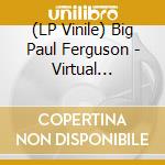 (LP Vinile) Big Paul Ferguson - Virtual Control (Red Vinyl) vinile