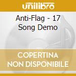 Anti-Flag - 17 Song Demo cd musicale