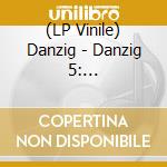 (LP Vinile) Danzig - Danzig 5: Blackacidevil vinile