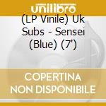 (LP Vinile) Uk Subs - Sensei (Blue) (7') vinile