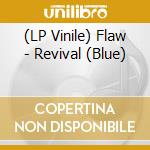 (LP Vinile) Flaw - Revival (Blue) vinile