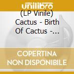 (LP Vinile) Cactus - Birth Of Cactus - 1970 (Purple) lp vinile