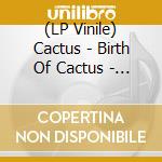 (LP Vinile) Cactus - Birth Of Cactus - 1970 (Purple) vinile
