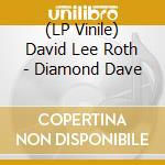 (LP Vinile) David Lee Roth - Diamond Dave vinile
