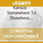Kansas - Somewhere To Elsewhere (Digipak) cd