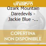 Ozark Mountain Daredevils - Jackie Blue - Greatest Hits '96 cd
