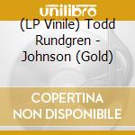 (LP Vinile) Todd Rundgren - Johnson (Gold) vinile