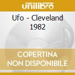 Ufo - Cleveland 1982 cd