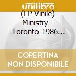 (LP Vinile) Ministry - Toronto 1986 (Green & Black Splatter) vinile