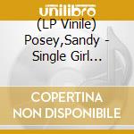(LP Vinile) Posey,Sandy - Single Girl (Pink) (7') vinile