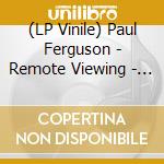 (LP Vinile) Paul Ferguson - Remote Viewing - Reboot (Green) lp vinile