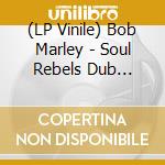 (LP Vinile) Bob Marley - Soul Rebels Dub (Yellow & Red Haze) vinile